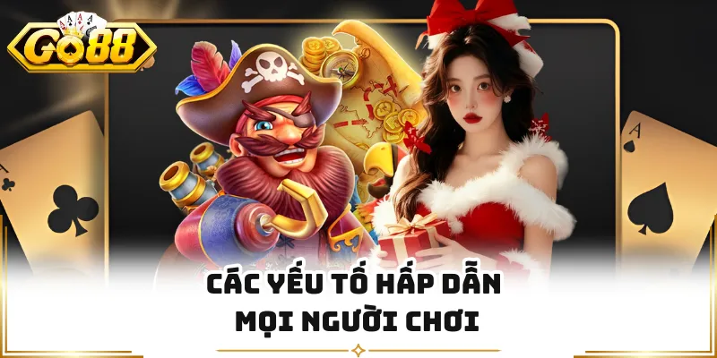 Các yếu tố hấp dẫn mọi người chơi