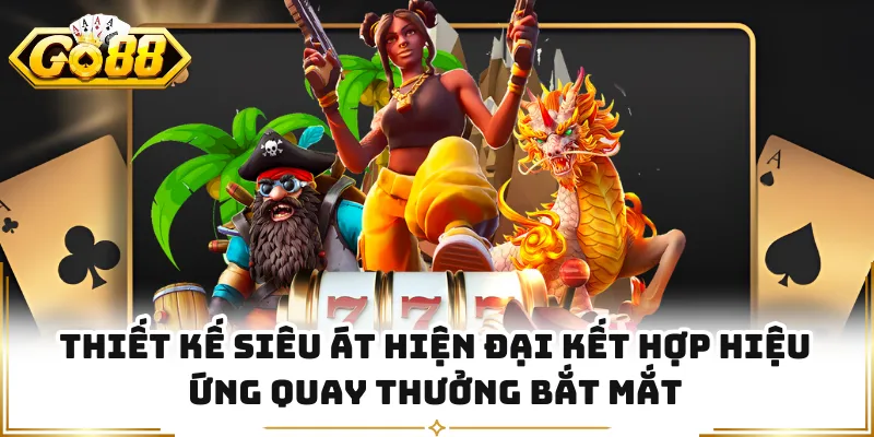 Thiết kế Siêu Át hiện đại kết hợp hiệu ứng quay thưởng bắt mắt